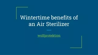 Wintertime benefits of an Air Sterilizer Wolf Protektion