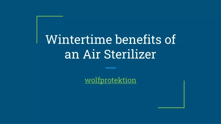 wintertime benefits of an air sterilizer
