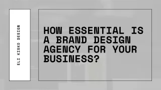How Essential Is A Brand Design Agency For Your Business