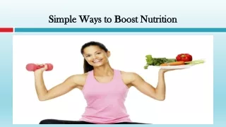 Simple Ways to Boost Nutrition