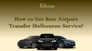 How to Get Best Airport Transfer Melbourne Service
