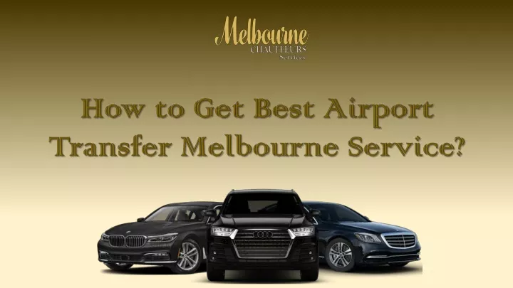 how to get best airport transfer melbourne service