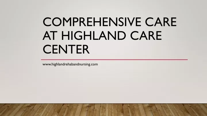 comprehensive care at highland care center