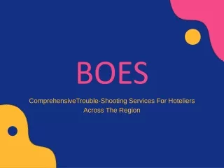 BOES - ComprehensiveTrouble-Shooting Services For Hoteliers Across The Region