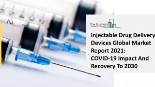 Global Injectable Drug Delivery Devices Market Highlights and Forecasts to 2030