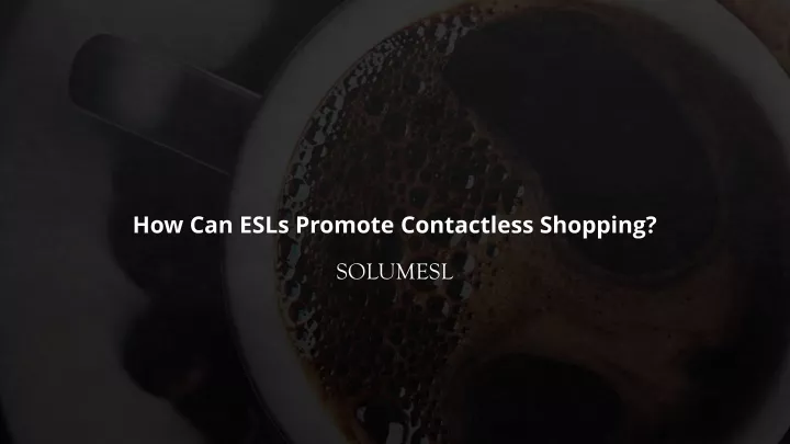 how can esls promote contactless shopping