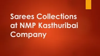 Sarees Collections at NMP Kasthuribai Company