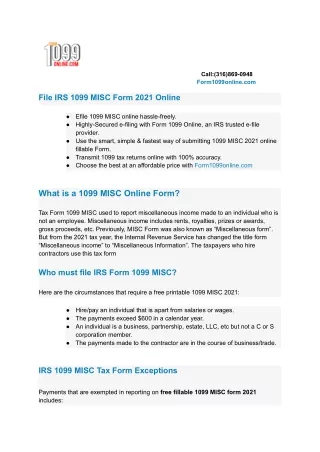 Form 1099-MISC is used to report miscellaneous payments made in the course of bu
