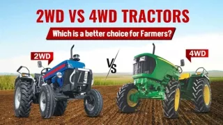 2WD vs 4WD Tractors: Which is a better choice for Farmers