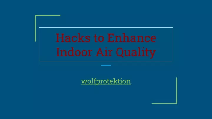 hacks to enhance indoor air quality