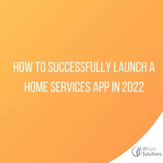 Home services app development 2022