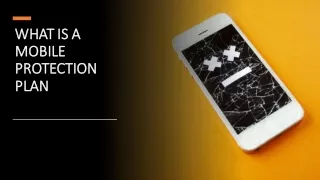 WHAT IS A MOBILE PROTECTION PLAN​