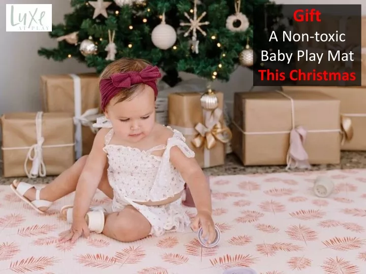 gift a non toxic baby play mat this christmas
