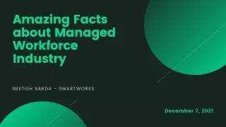 Amazing Facts about Managed Workforce Industry - Neetish Sarda Smartworks
