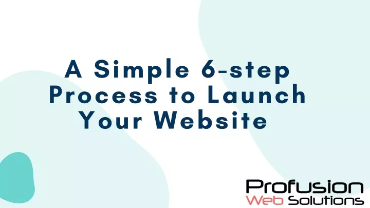 a simple 6 step process to launch your website