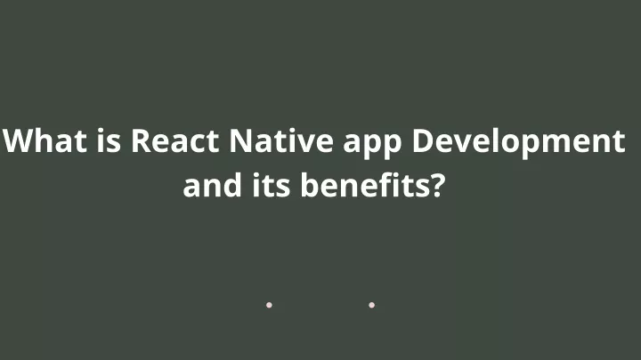 what is react native app development