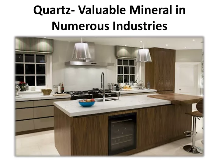 quartz valuable mineral in numerous industries