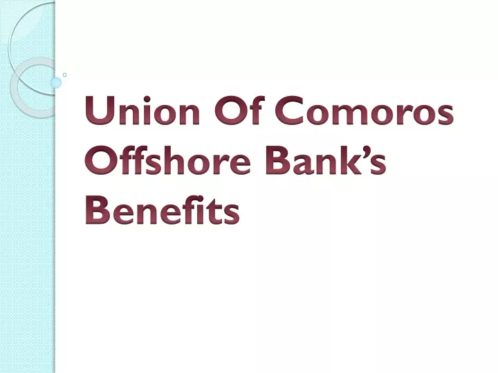 union of comoros offshore bank s benefits