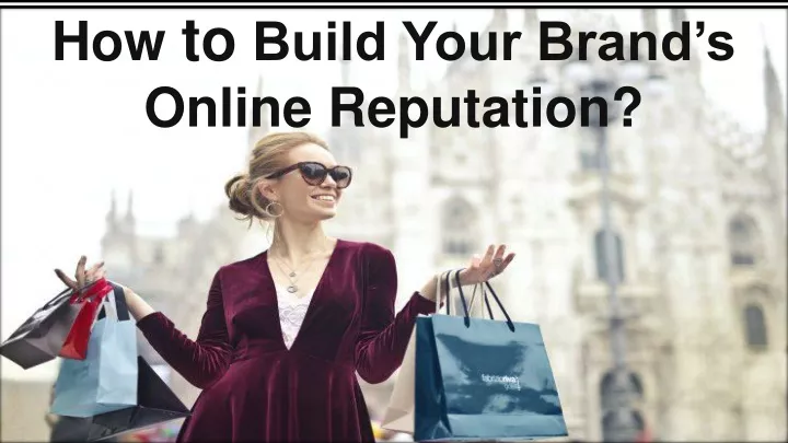 how to build your brand s online reputation