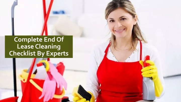 complete end of lease cleaning checklist by experts