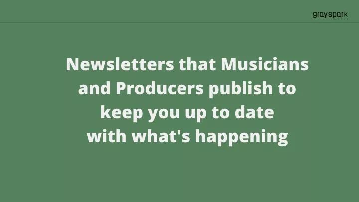 newsletters that musicians and producers publish
