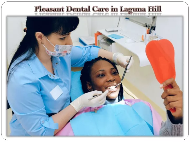 pleasant dental care in laguna hill