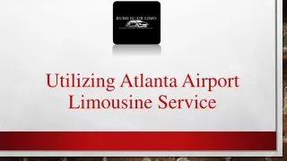Utilizing Atlanta Airport Limousine Service