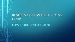 benefits of low code btss corp