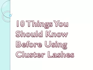 10 things you should know before using cluster lashes