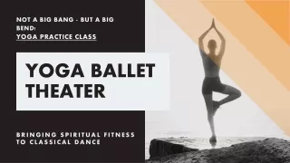 Best Yoga Practice Classes - Yoga Ballet Theater | New York