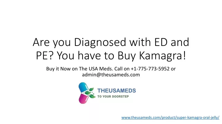 are you diagnosed with ed and pe you have to buy kamagra