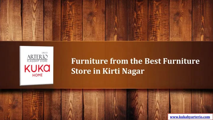 furniture from the best furniture store in kirti