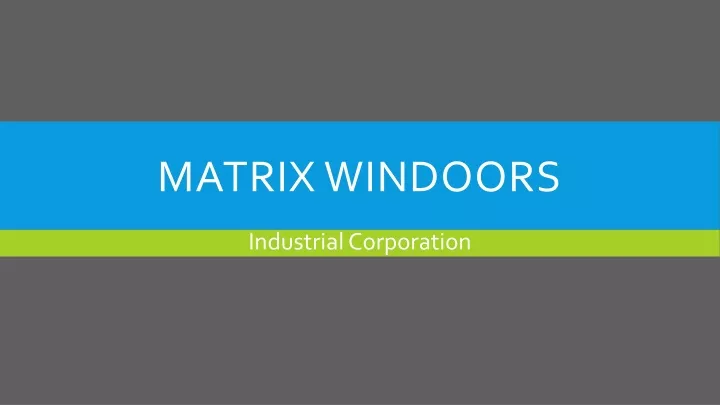 matrix windoors