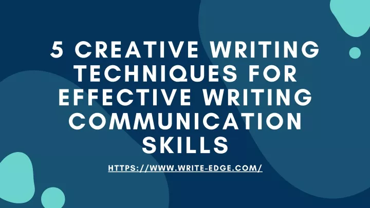 effective creative writing techniques