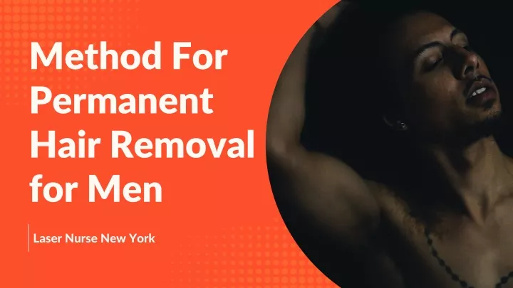 method for permanent hair removal for men