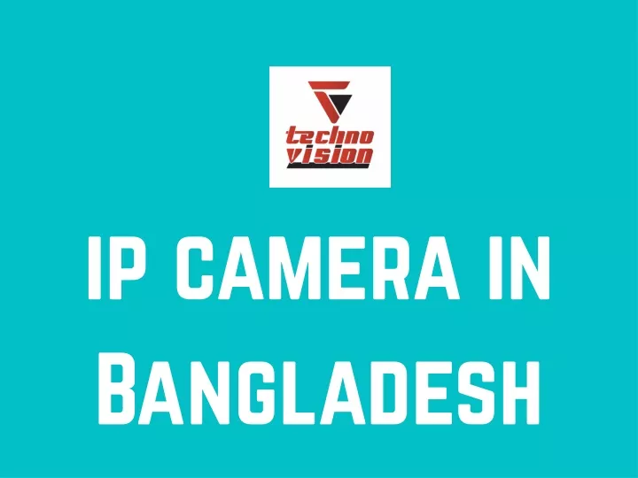 ip camera in bangladesh