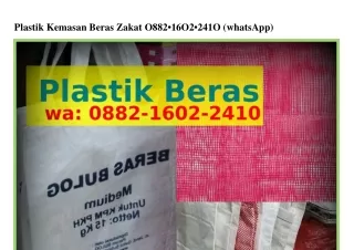 Plastik Kemasan Beras Zakat 0882_lϬ02_2ㄐl0{WhatsApp}