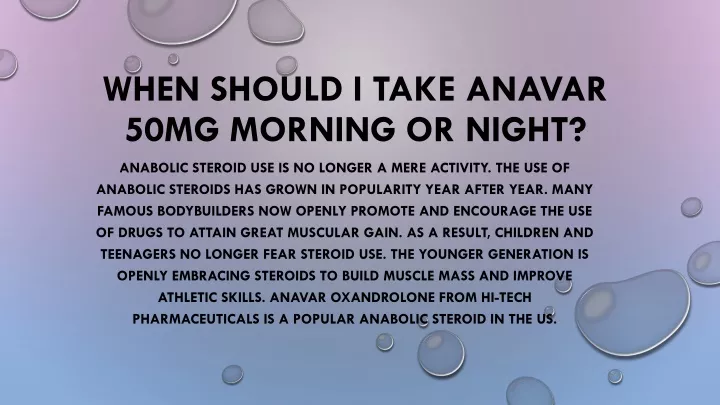 when should i take anavar 50mg morning or night