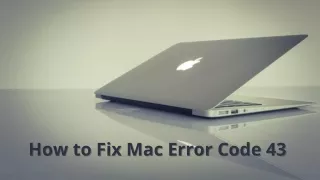how to fix mac error code 43 how to fix mac error