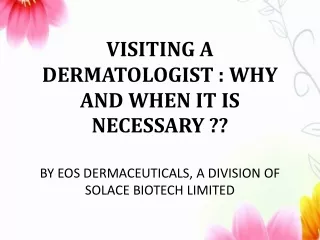 VISITING A DERMATOLOGIST