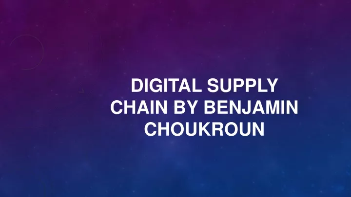digital supply chain by benjamin choukroun