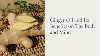 GINGER OIL AND IT'S BENEFITS