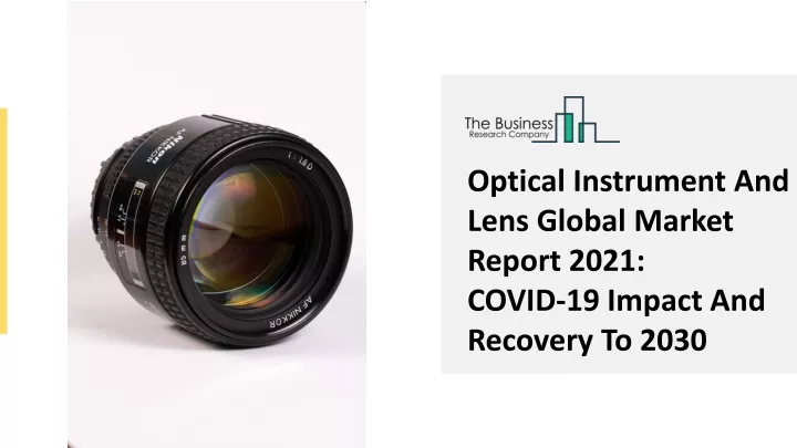 optical instrument and lens global market report