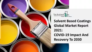 Global Solvent Based Coatings Market Highlights and Forecasts to 2030