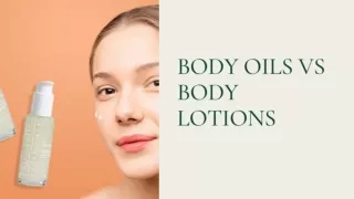 BODY OILS VS BODY LOTIONS