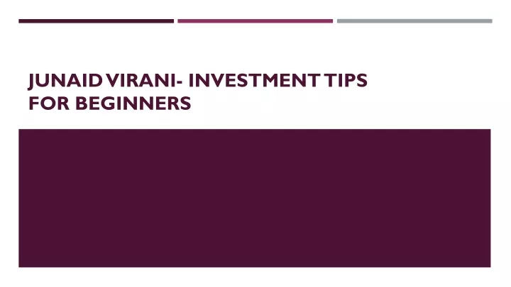 junaid virani investment tips for beginners