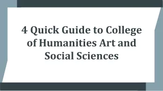 4 Quick Guide to College of Humanities Art and Social Sciences