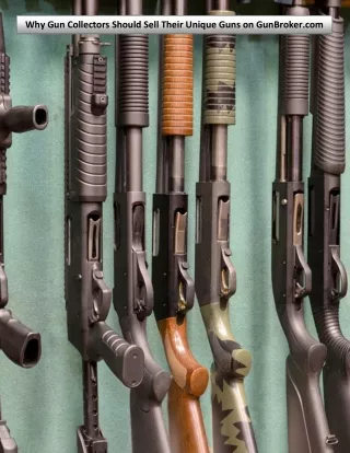 why gun collectors should sell their unique guns