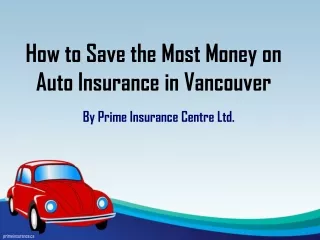 How to Save the Most Money on Auto Insurance in Vancouver