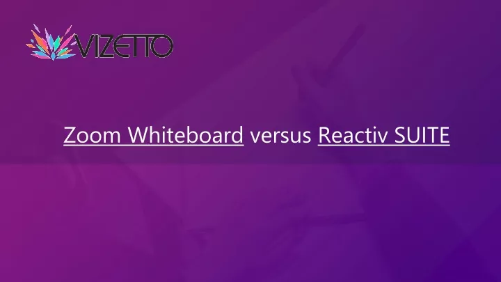 zoom whiteboard versus reactiv suite
